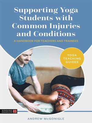 cover image of Supporting Yoga Students with Common Injuries and Conditions